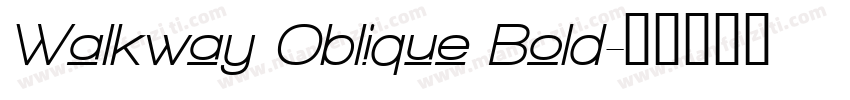 Walkway Oblique Bold字体转换